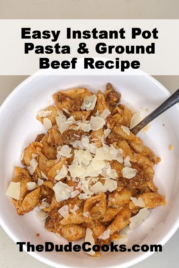 Easy Instant Pot Ground Beef Pasta - The Dude Cooks