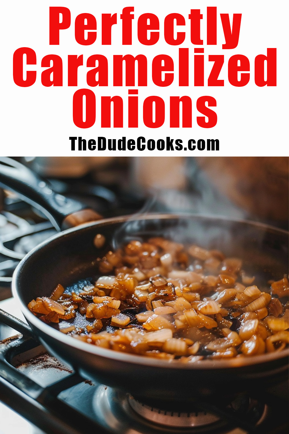 Perfectly caramelized onion tips and instructions 