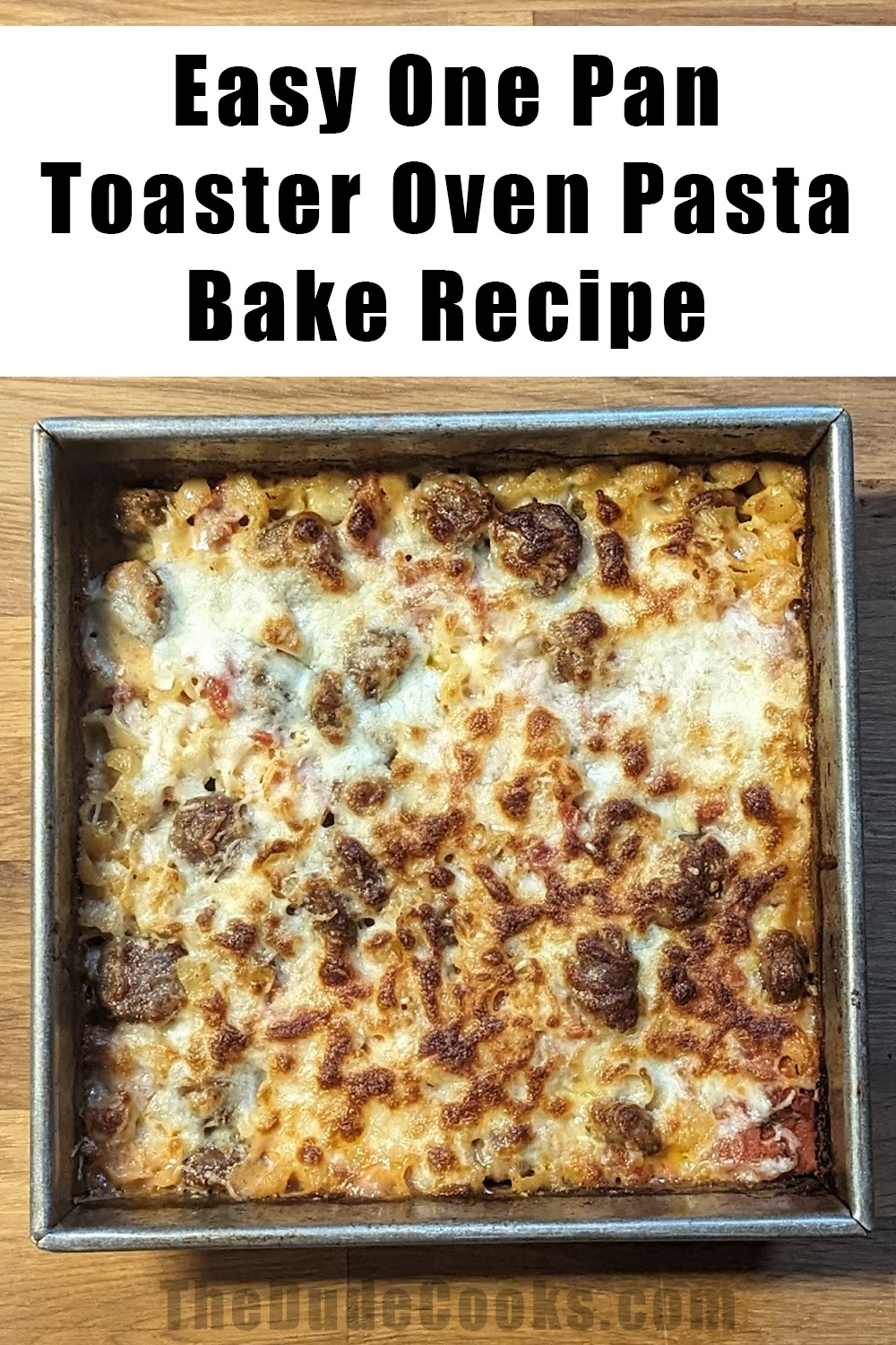 easy one pan pasta bake recipe for you toaster oven