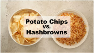 potato chips vs hash browns for breakfast