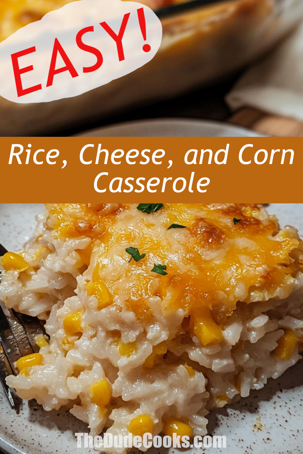 easy corn cheese rice casserole 